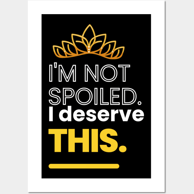 Spoiled Wall Art by BilliamsLtd